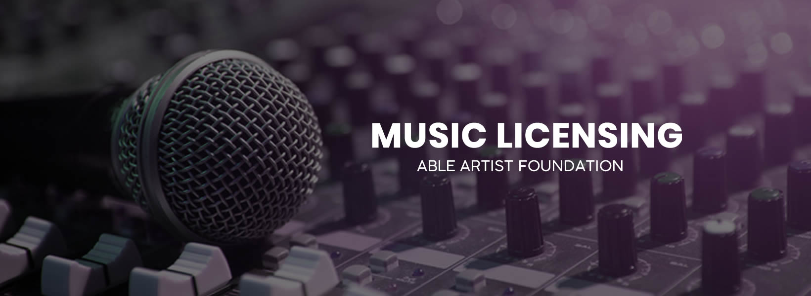 Graphic with text: Music Licensing - Able Artist Foundation